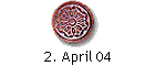 2. April 04